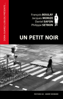 Un petit noir - Daniel Safon, Jacques Morize, Philippe Setbon, François Boulay - Éditions AO - André Odemard