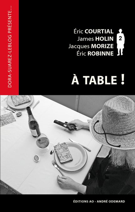 À table ! - Éric Courtial, James Holin, Jacques Morize, Éric Robinne - Éditions AO - André Odemard