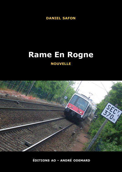 Rame en rogne - Daniel Safon - Éditions AO - André Odemard