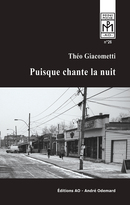 Puisque chante la nuit - Théo Giacometti - Éditions AO - André Odemard