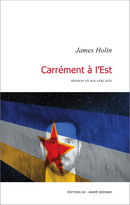 Carrément à l'Est - James Holin - Éditions AO - André Odemard