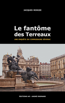 Le Fantôme des Terreaux - Jacques Morize - Éditions AO - André Odemard