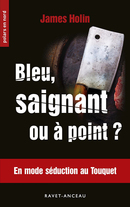 Bleu, saignant ou à point ? - James Holin - Éditions AO - André Odemard