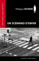 Un Scénario d'enfer - Philippe Setbon - Éditions AO - André Odemard