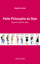Petite Philosophie du Style - Sophie Lainé - L'Âme du Rasoir