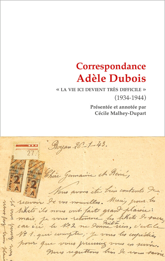 Correspondance Adèle Dubois (1934-1944) - Cécile Malhey-Dupart - Esménie